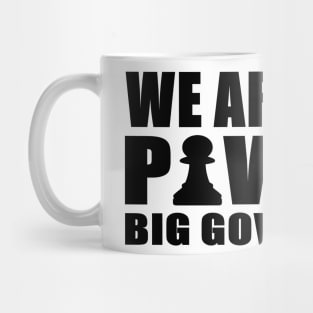 We Are Not Pawns Mug